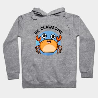 Be Clawsome Cute Positive Crab Pun Hoodie